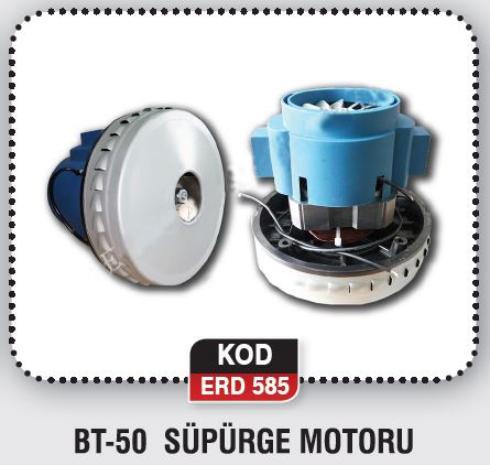 BT-50 SÜPÜRGE MOTORU ERD 585